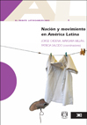 El debate latinoamericano 4. Nación y movimiento en América Latina